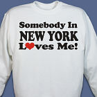 Somebody Loves Me In.... Personalized Sweatshirt